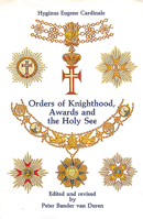 Orders of Knighthood, Awards & the Holy See (Van Duren Publishers) 0905715268 Book Cover