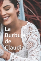 La Burbuja de Claudia (Con Claudia) (Spanish Edition) B08KH3VF45 Book Cover
