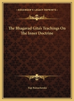 The Bhagavad Gita's Teachings On The Inner Doctrine 1169432646 Book Cover