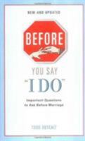 Before You Say 'I Do': Important Questions for Couples to Ask Before Marriage 0399523758 Book Cover