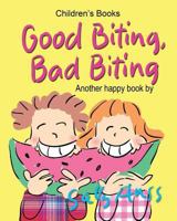 Good Biting, Bad Biting 0692689370 Book Cover