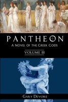 Pantheon - Volume III 1329749596 Book Cover