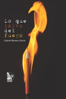 Lo que salvo del fuego (Spanish Edition) B0DGV5M4X2 Book Cover