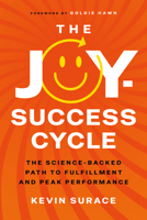The Joy–Success Cycle: The Science-Backed Path to Fulfillment and Peak Performance B0GZWHVSB3 Book Cover