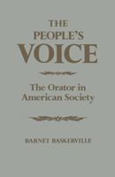 The People's Voice: The Orator in American Society 0813151139 Book Cover