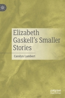 Elizabeth Gaskell’s Smaller Stories 303079704X Book Cover