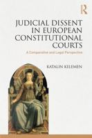 Judicial Dissent in European Constitutional Courts: A Comparative and Legal Perspective 1472482239 Book Cover