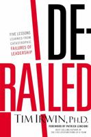 Derailed: Lessons Learned from Leaders Who Failed 159555274X Book Cover