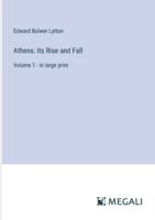 Athens: Its Rise and Fall: Volume 1 - in large print 3387050127 Book Cover