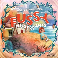 Fussy Fusserpants 1592115039 Book Cover