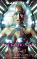 Galactic Pimp: Volume 1 B0BRJPG4FS Book Cover