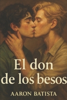 El don de los besos (Spanish Edition) B0GNZLQ23B Book Cover