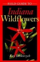 Field Guide to Indiana Wildflowers 0253214203 Book Cover