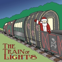 The Train of Lights 1452088195 Book Cover