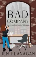 Bad Company: From the Casefiles of Detective 'mal' Malone 1737749912 Book Cover