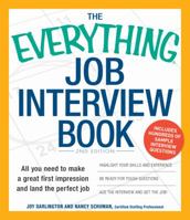 Everything Job Interview Book: All You Need to Make a Great First Impression and Land the Perfect Job (Everything Series) 159869636X Book Cover