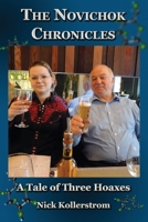 The Novichok Chronicles, The Skripal and Navalny Hoaxes Compared 173999941X Book Cover