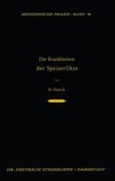 Die Krankheiten Der Speiserohre: Ein Lehrbuch Fur Studierende, Den Praktischen Arzt Und Den Spezialisten 3642863019 Book Cover