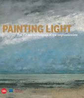 Painting Light: The Hidden Techniques of the Impressionists 8861306098 Book Cover