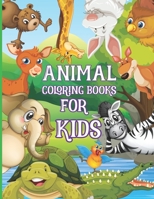 Animal coloring books for kids: My First Big Book of Easy Educational Coloring Pages of Animal coloring book pages for Boys & Girls, Little Kids, Preschool and Kindergarten. Size 8.5x11 inches B0915DYXS1 Book Cover