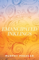 Emancipated Inklings 1489742247 Book Cover
