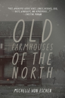 Old Farmhouses of the North 1737687585 Book Cover