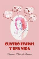 Cuatro Etapas y Una Vida 1463337345 Book Cover