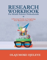 Research Workbook For Health Science Professionals: A complete guide to completing your Research like a Pro! 9155814263 Book Cover