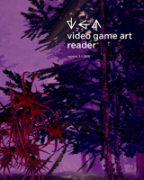 Video Game Art Reader: Volume 3 1943208425 Book Cover