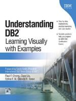Understanding DB2(R): Learning Visually with Examples (2nd Edition) 0131859161 Book Cover
