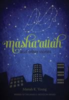 Masha'allah and Other Stories 1597142034 Book Cover
