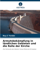 Armutsbekämpfung in ländlichen Gebieten und die Rolle der Kirche: Die Fallstudie des Gebiets Tokwe:Midlands:Simbabwe 6206384470 Book Cover