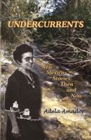 Undercurrents: New Mexico Stories Then and Now 0938513273 Book Cover