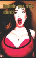 Fodido por três caras (Portuguese Edition) 3384579925 Book Cover