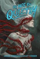Do Not Go Quietly: An Anthology of Victory in Defiance 1937009777 Book Cover
