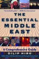 The Essential Middle East: A Comprehensive Guide 0786712694 Book Cover
