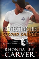 Protecting His Second Chance B0BZ6Q7SKC Book Cover