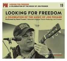 Looking for Freedom: A Celebration of the Music of Jon Fromer 1629631248 Book Cover