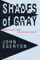 Shades of Gray: Dispatches from the Modern South 0807117056 Book Cover