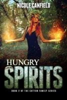 Hungry Spirits: Book 2 of the Cotton Family Series 1539162222 Book Cover