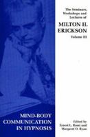 Mind-Body Connumication in Hypnosis (Seminars, Workshops and Lectures of Milton H. Erickson (Paperback)) 0829031561 Book Cover