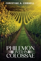 Philemon Lived in Colossae 1969367776 Book Cover