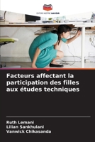 Facteurs affectant la participation des filles aux études techniques (French Edition) 6208218144 Book Cover