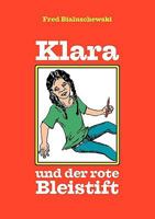Klara und der rote Bleistift 3833487836 Book Cover
