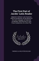 The First Part of Jacobs' Latin Reader 1018906185 Book Cover