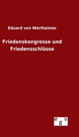 Friedenskongresse und Friedensschl�sse 3734005094 Book Cover