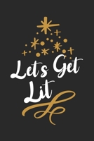 Let's Get Lit: Merry Christmas Day Notebook Gift Idea for School & Work. Funny Quotes and Xmas Sayings for Family & Celebration, 6x9 inches (120 sheets ... Drawing, Writing, College Dot Graph Paper) 1672099498 Book Cover