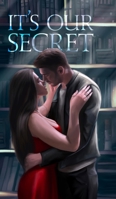 It's Our Secret: Artist Rendition B0F3B15L4R Book Cover