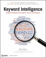 Keyword Intelligence: Keyword Research for Search, Social, and Beyond 1118061837 Book Cover