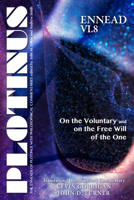 PLOTINUS Ennead VI.8: On the Voluntary and on the Free Will of the One: Translation, with an Introduction, and Commentary 1930972393 Book Cover